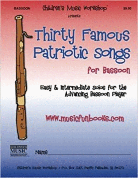 Thirty Famous Patriotic Songs for Bassoon