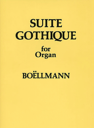 Book cover for Leon Boellmann: Suite Gothique For Organ Op.25