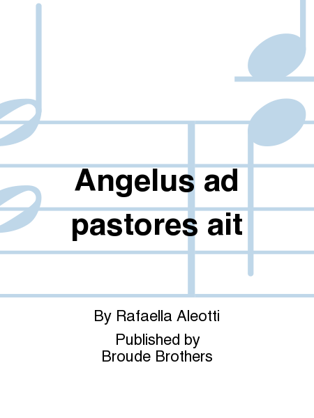 Angelus ad pastores ait (Christmas antiphon). CR 23