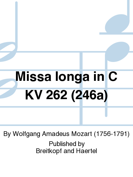 Missa longa in C K. 262 (246a)