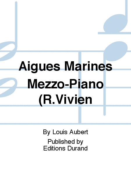 Aigues Marines Mezzo-Piano (R.Vivien