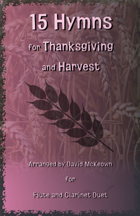 Book cover for 15 Favourite Hymns for Thanksgiving and Harvest for Flute and Clarinet Duet