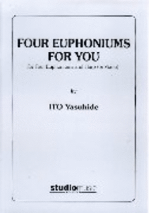 Four Euphoniums for You
