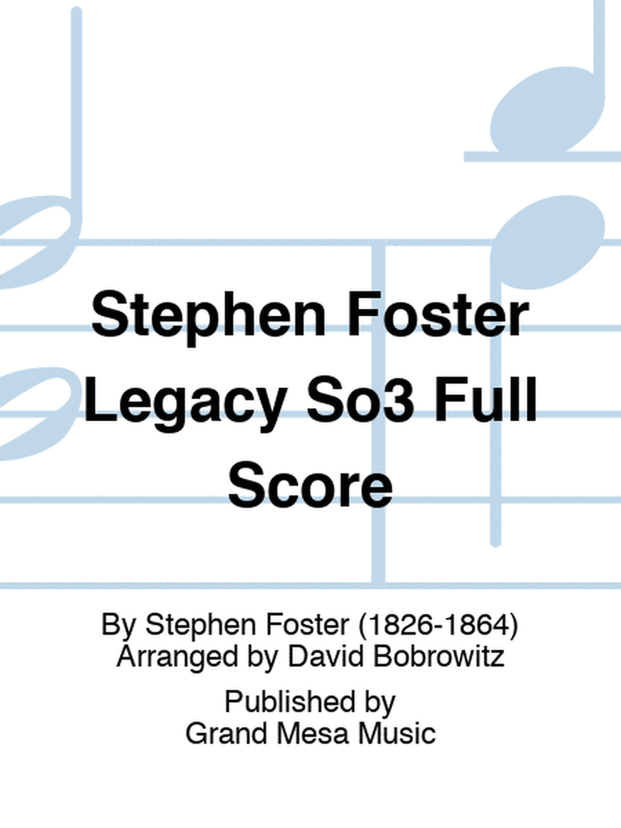 Stephen Foster Legacy So3 Full Score