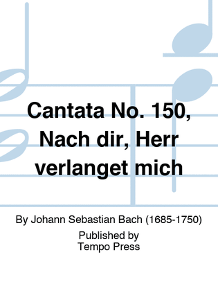 Cantata No. 150, Nach dir, Herr verlanget mich