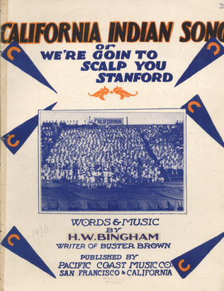California Indian Song, or, We're Goin to Scalp You Stanford