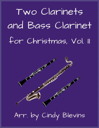 Two Clarinets and Bass Clarinet for Christmas, Vol. II