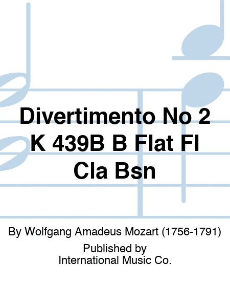 Divertimento No 2 K 439B B Flat Fl Cla Bsn