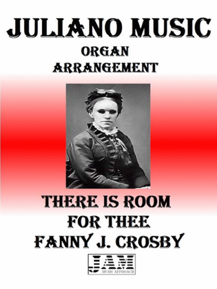 THERE IS ROOM FOR THEE - FANNY J. CROSBY (HYMN - EASY ORGAN)