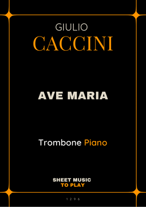 Book cover for Caccini - Ave Maria - Trombone and Piano (Full Score and Parts)