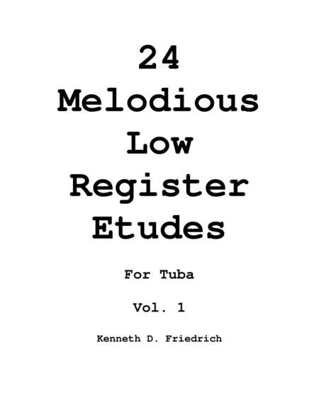 Twenty-Four Melodious Low Register Etudes for Tuba