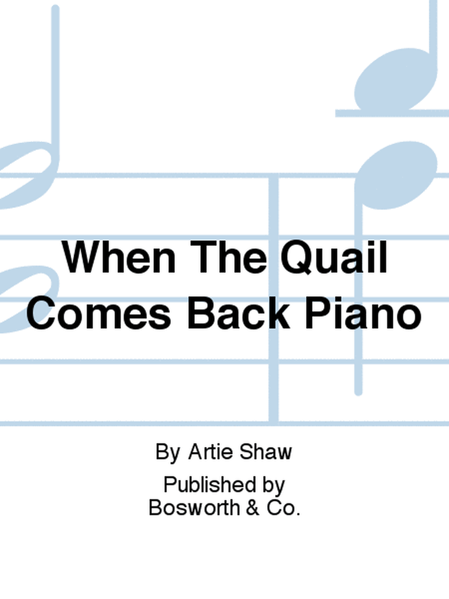 When The Quail Comes Back Piano