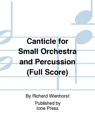 Canticle for Small Orchestra and Percussion (Additional Full Score)