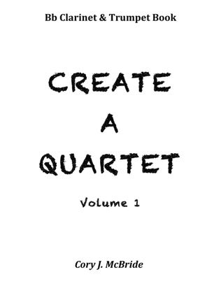Create A Quartet, Volume 1, Bb Clarinet, Trumpet, Baritone TC