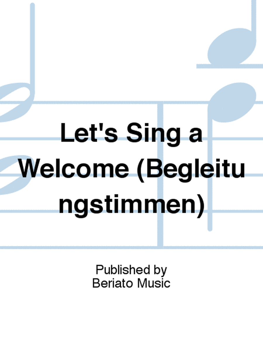 Let's Sing a Welcome (Begleitungstimmen)