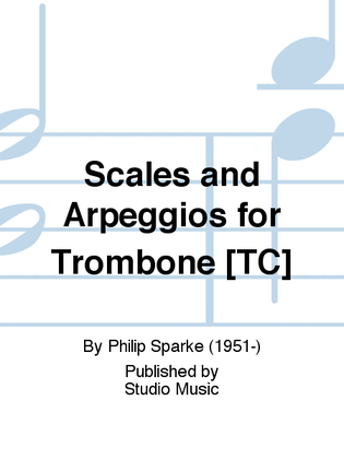 Book cover for Scales and Arpeggios for Trombone [TC]