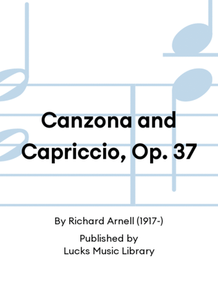 Canzona and Capriccio, Op. 37