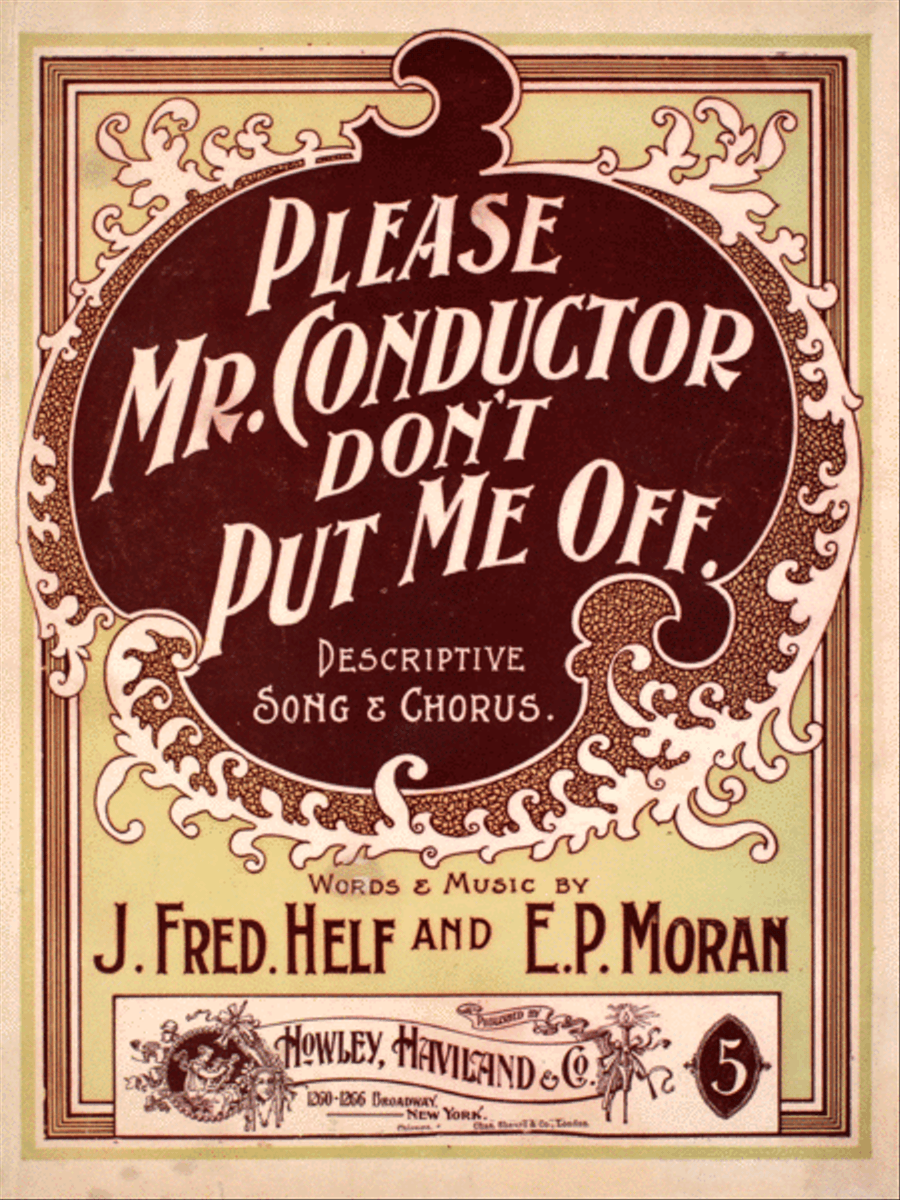 Please Mr. Conductor Don't Put Me Off. Descriptive Song & Chorus