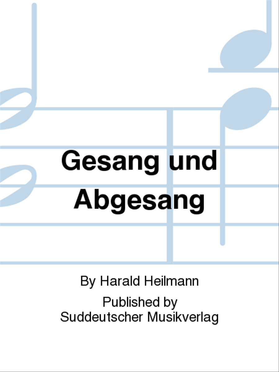 Gesang und Abgesang