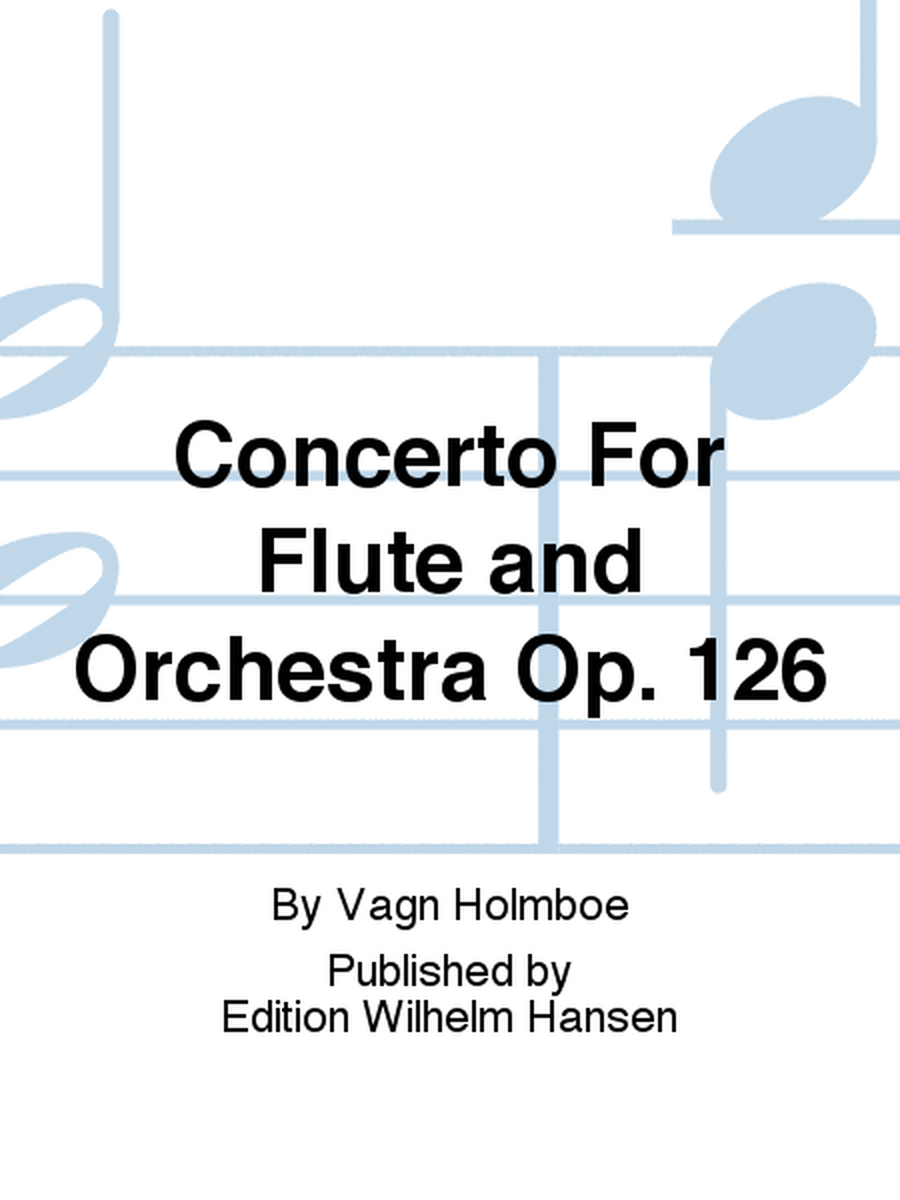 Concerto For Flute And Orchestra Op.126