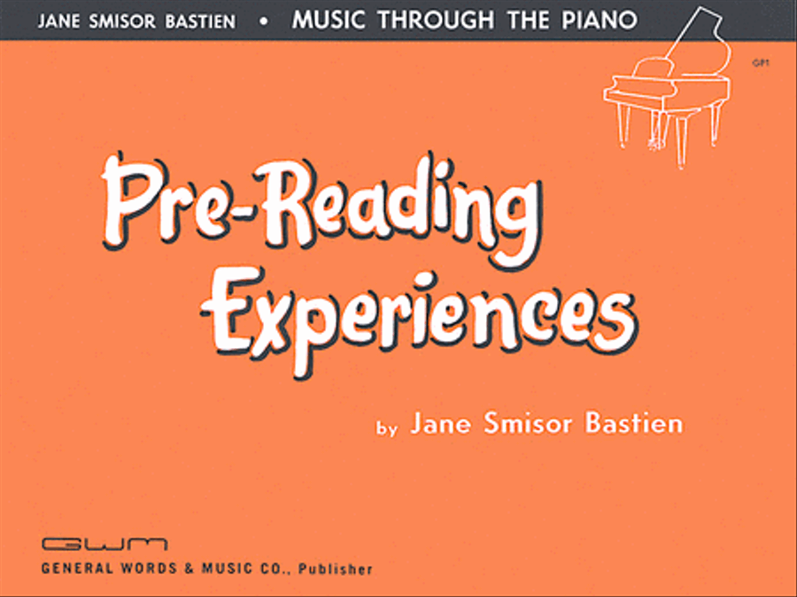 Jane Smisor Bastien : Pre Reading Experiences Of Music Through The Piano