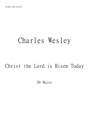 Christ the Lord is Risen Today (Jesus Christ is Risen Today) for Flute and Piano in Db major. Interm