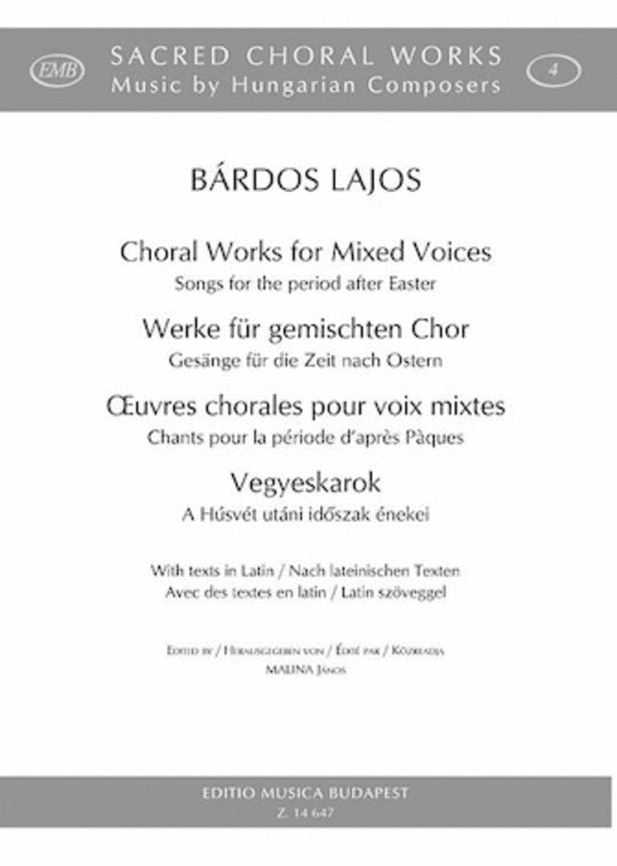 Choral Works For Mixed Voices: Songs For The Period After Easter Latin Text Satb