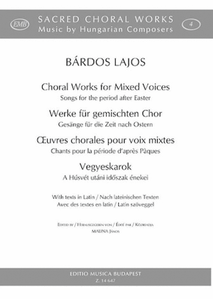 Choral Works For Mixed Voices: Songs For The Period After Easter Latin Text Satb