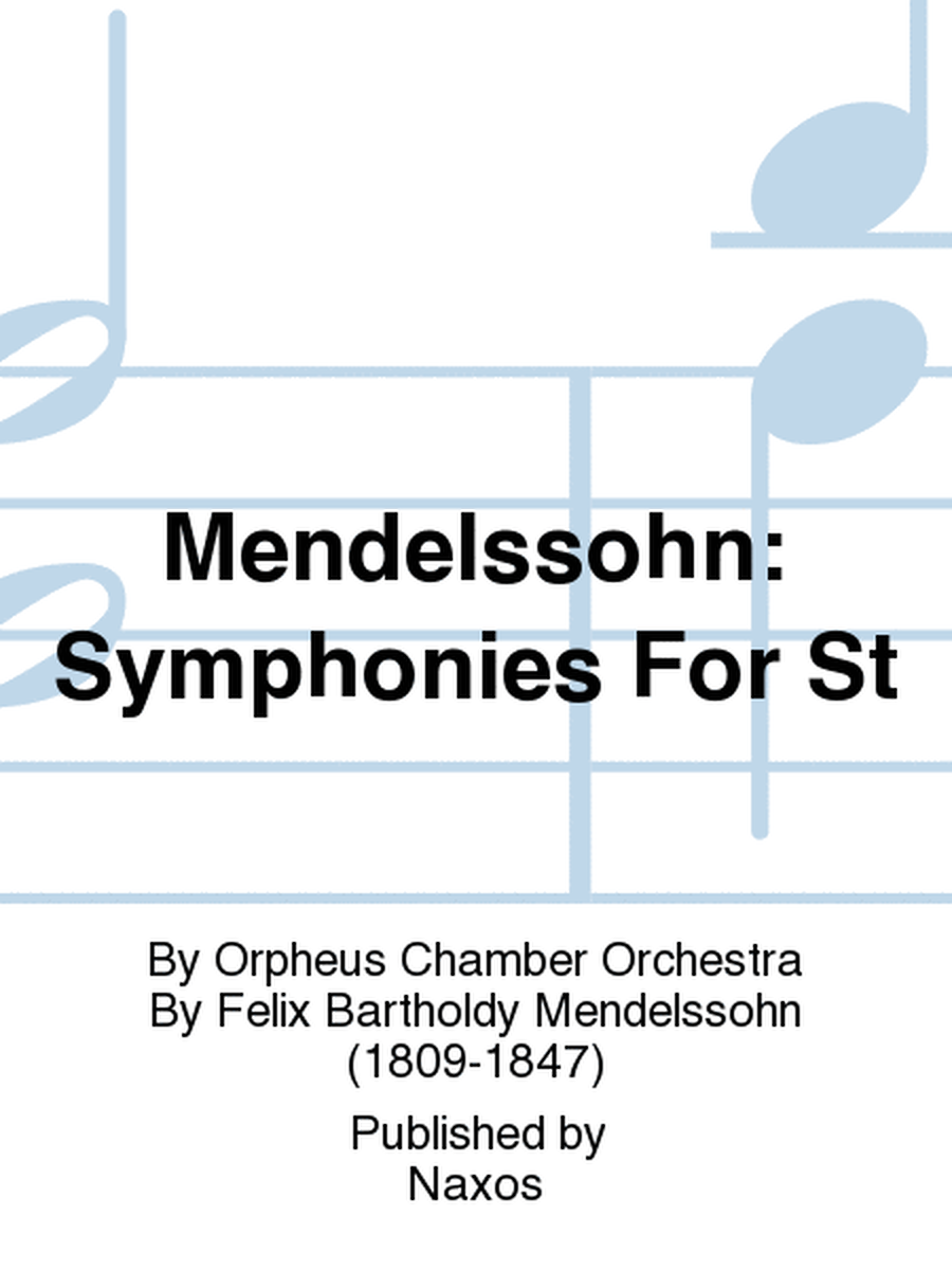 Mendelssohn: Symphonies For St