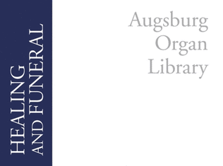 Book cover for Augsburg Organ Library: Healing and Funeral