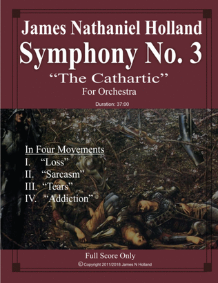 Symphony No. 3 "The Cathartic" James Nathaniel Holland Full Score Only