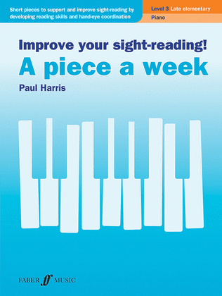 Book cover for Improve Your Sight-Reading! A Piece a Week -- Piano, Level 3