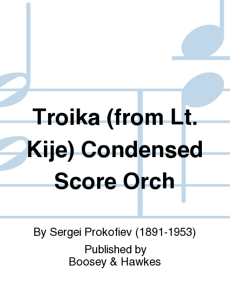 Troika (from Lt. Kije) Condensed Score Orch