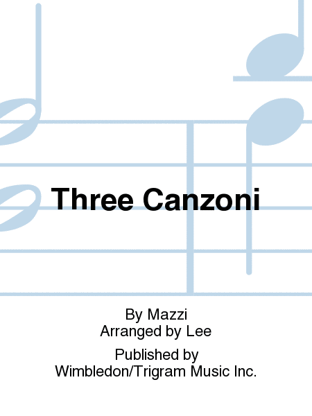 Three Canzoni