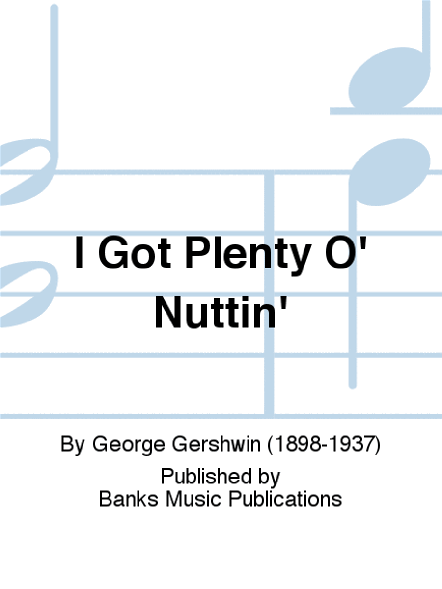 I Got Plenty O' Nuttin'