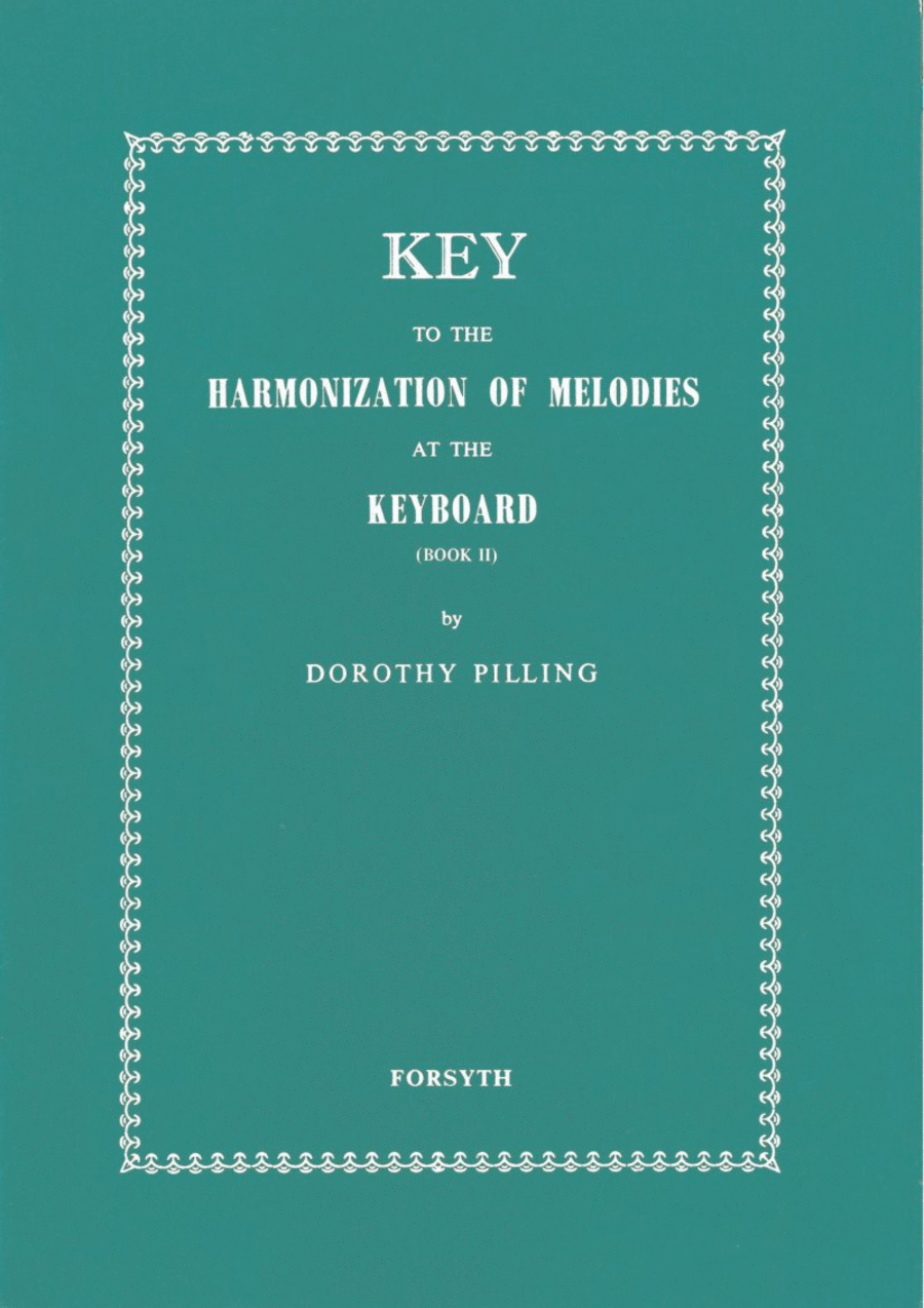 Key to Harmonization of Melodies at the Keyboard Book 2