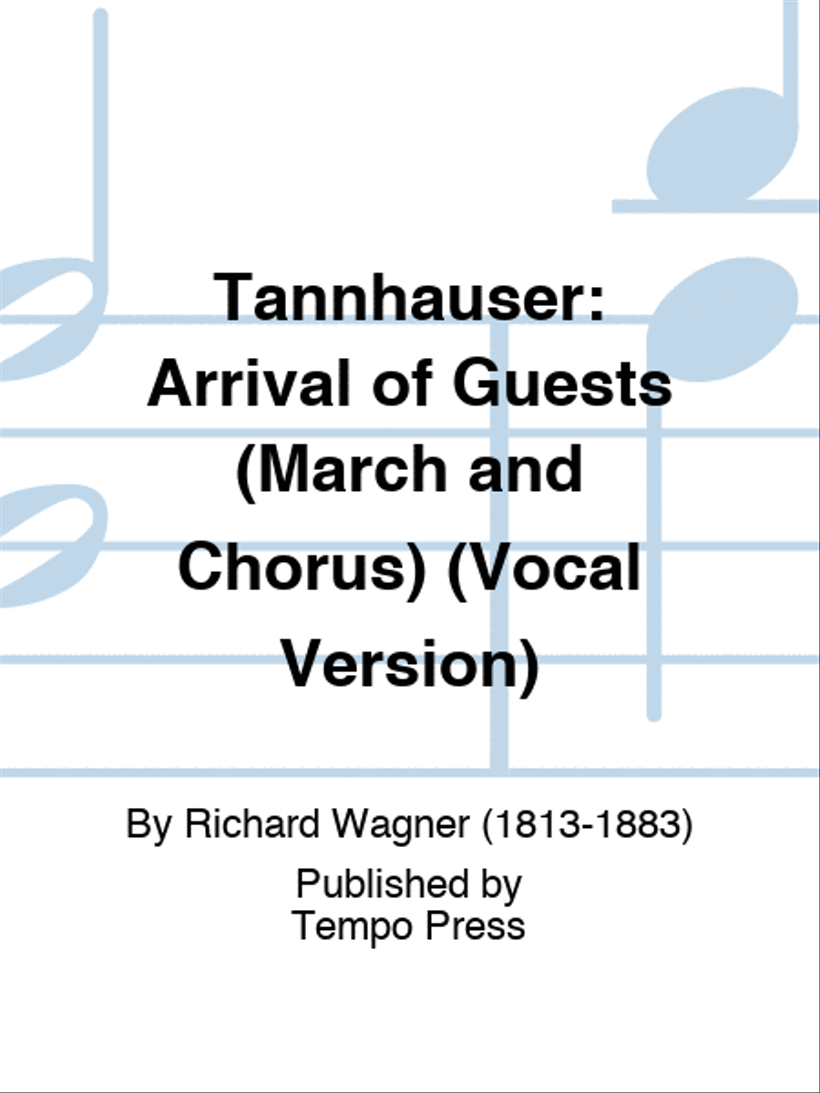 Tannhauser: Arrival of Guests (March and Chorus) (Vocal Version) Choir scores gallery preview page 1
