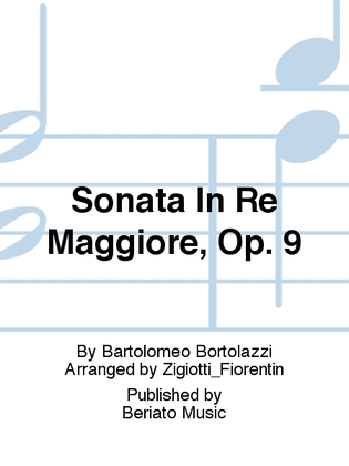 Sonata In Re Maggiore, Op. 9