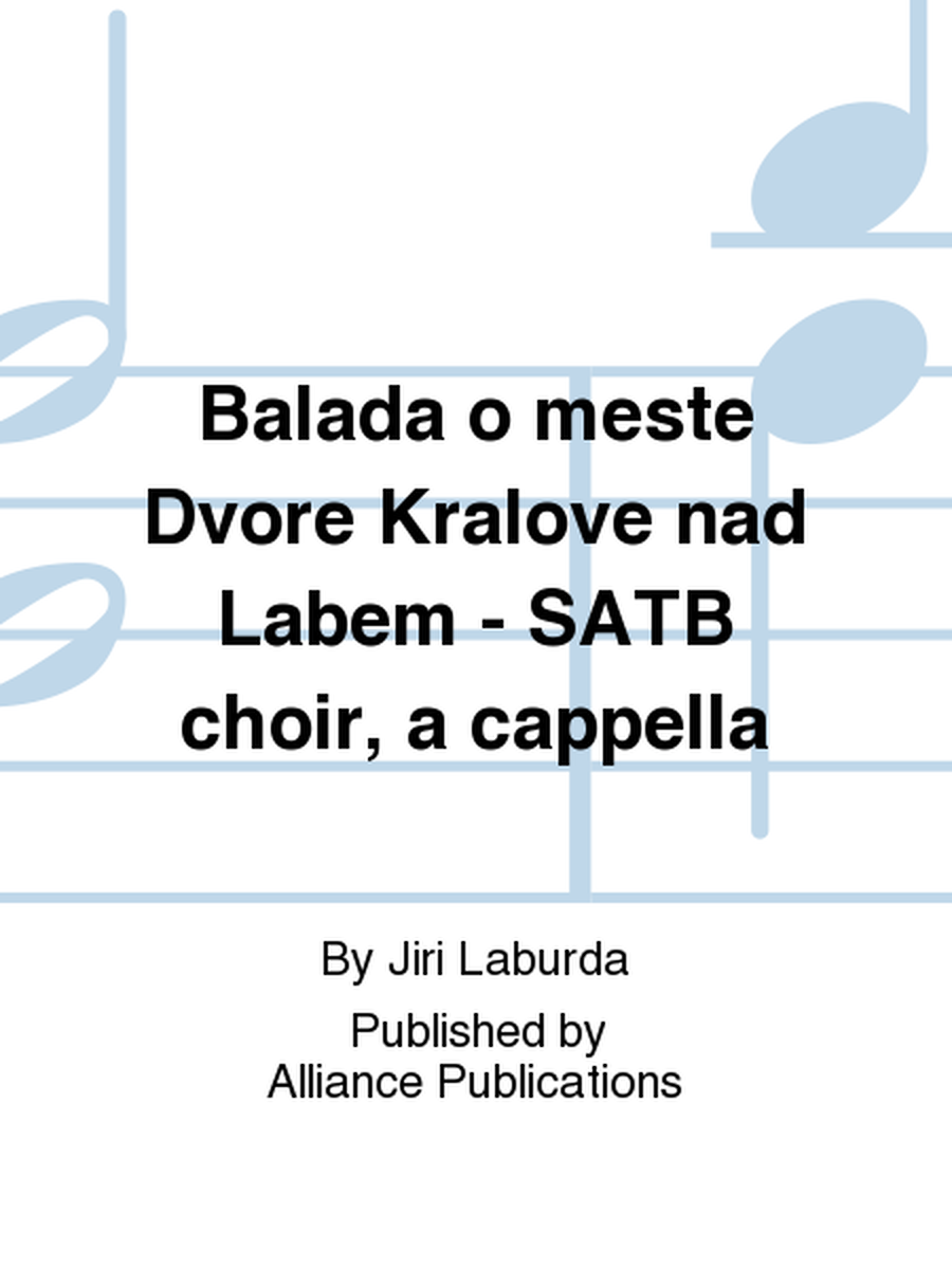 Balada o meste Dvore Kralove nad Labem - SATB choir, a cappella
