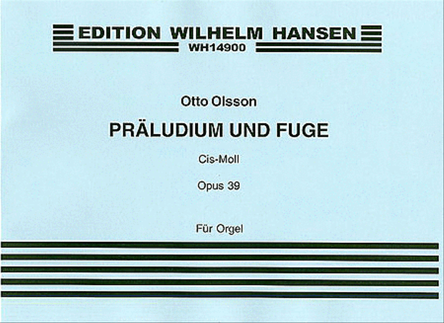 Otto Olsson: Prelude And Fugue In C Sharp Minor Op.39 Organ scores gallery preview page 1