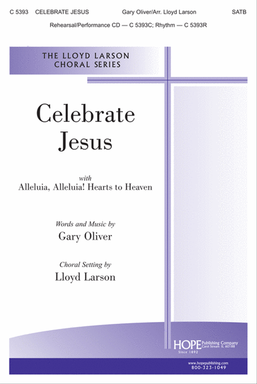 Celebrate Jesus with Alleluia, Alleluia! Hearts to Heaven
