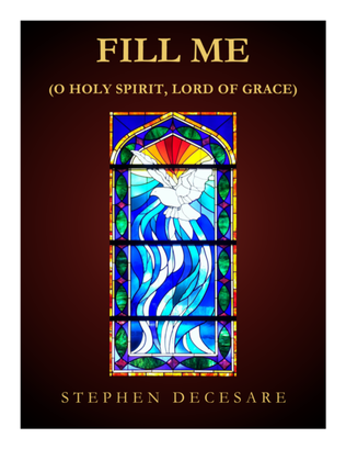 Book cover for Fill Me (O Holy Spirit, Lord of Grace)