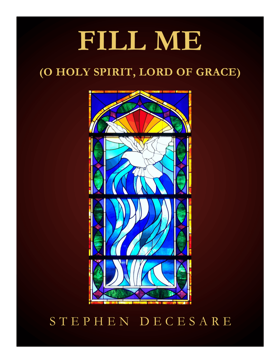 Fill Me (O Holy Spirit, Lord of Grace)
