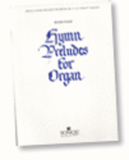 Hymn Preludes for Organ - Book 4