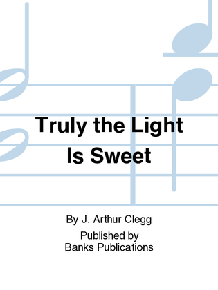 Book cover for Truly the Light Is Sweet