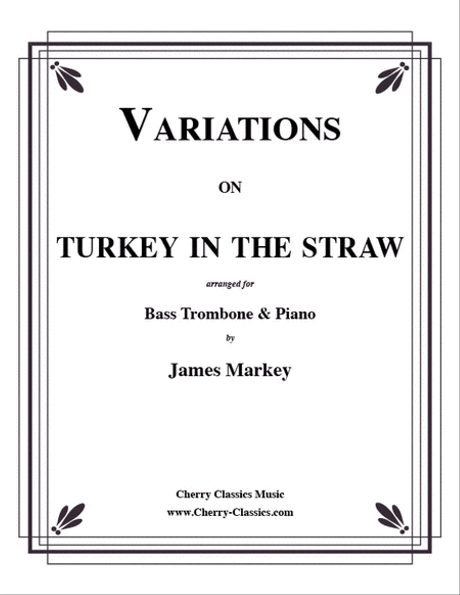 Variations on Turkey in the Straw for Bass Trombone & Piano Trombone scores gallery preview page 1