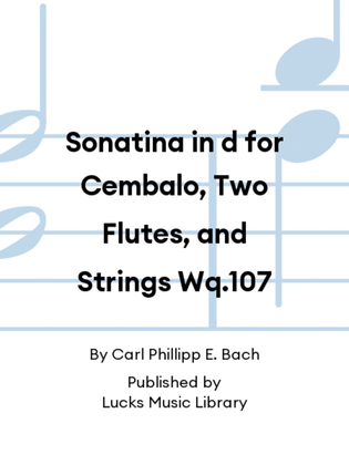 Book cover for Sonatina in d for Cembalo, Two Flutes, and Strings Wq.107