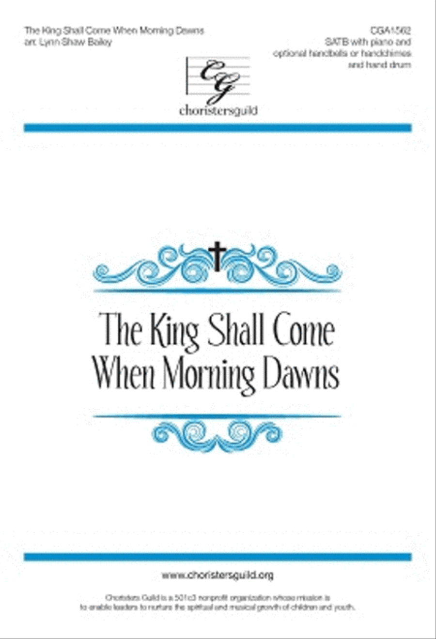 The King Shall Come When Morning Dawns