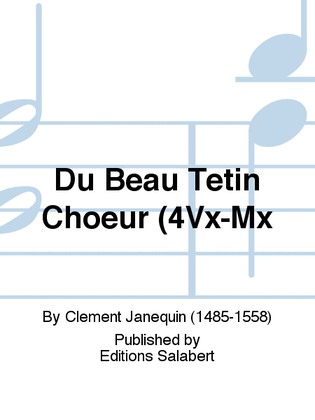 Du Beau Tetin Choeur (4Vx-Mx