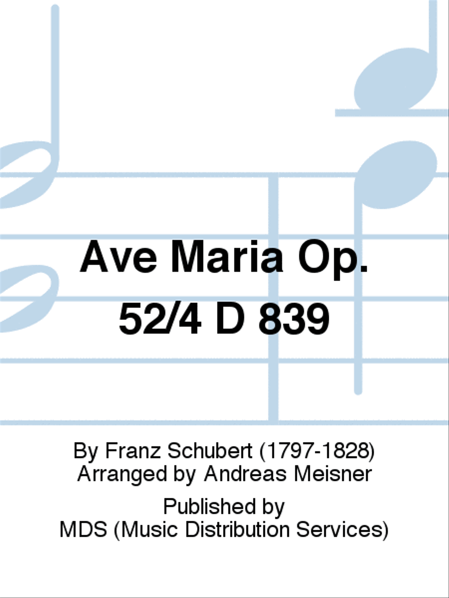 Ave Maria op. 52/4 D 839